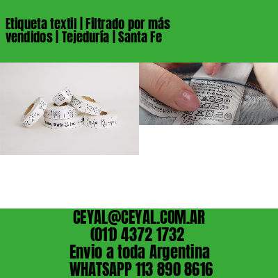 Etiqueta textil | Filtrado por más vendidos | Tejeduría | Santa Fe