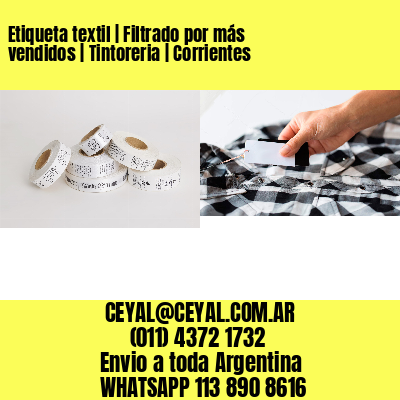 Etiqueta textil | Filtrado por más vendidos | Tintoreria | Corrientes