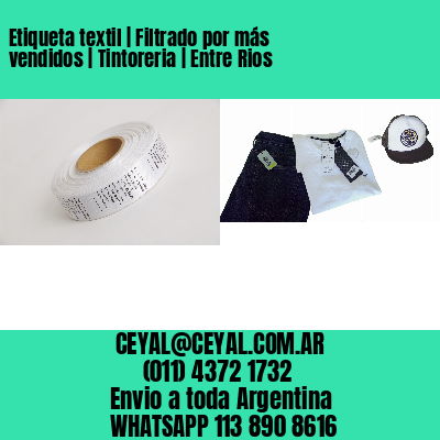 Etiqueta textil | Filtrado por más vendidos | Tintoreria | Entre Rios