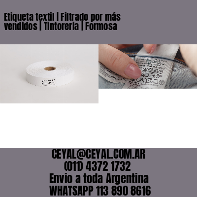 Etiqueta textil | Filtrado por más vendidos | Tintoreria | Formosa