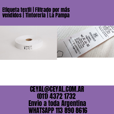 Etiqueta textil | Filtrado por más vendidos | Tintoreria | La Pampa