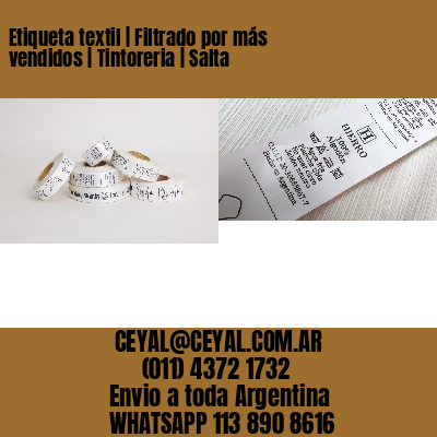 Etiqueta textil | Filtrado por más vendidos | Tintoreria | Salta