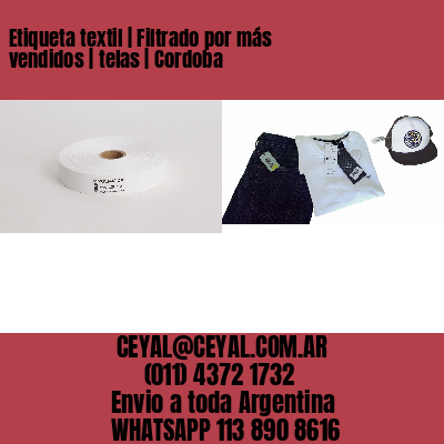 Etiqueta textil | Filtrado por más vendidos | telas | Cordoba