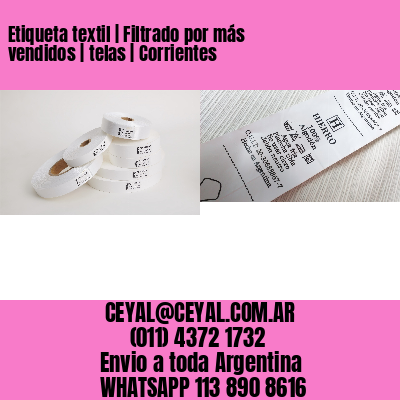 Etiqueta textil | Filtrado por más vendidos | telas | Corrientes