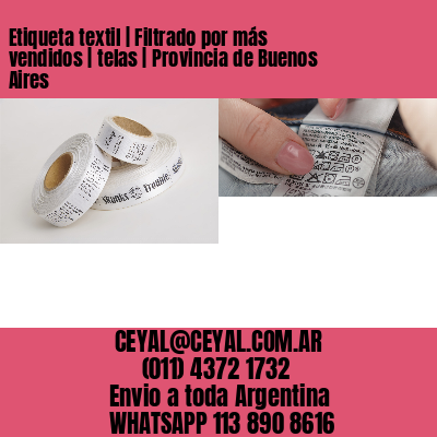 Etiqueta textil | Filtrado por más vendidos | telas | Provincia de Buenos Aires