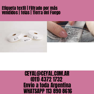 Etiqueta textil | Filtrado por más vendidos | telas | Tierra del Fuego