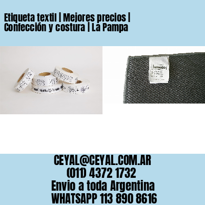 Etiqueta textil | Mejores precios | Confección y costura | La Pampa