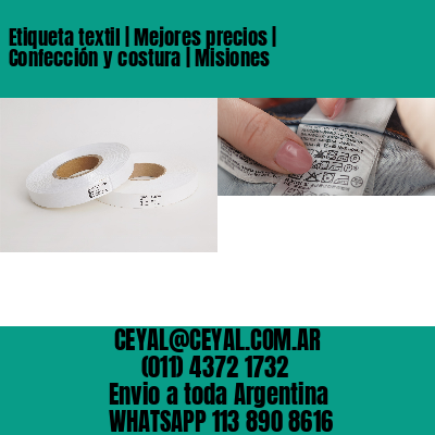 Etiqueta textil | Mejores precios | Confección y costura | Misiones