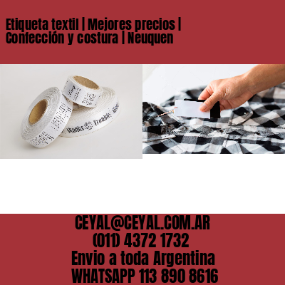 Etiqueta textil | Mejores precios | Confección y costura | Neuquen