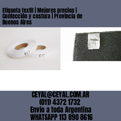 Etiqueta textil | Mejores precios | Confección y costura | Provincia de Buenos Aires