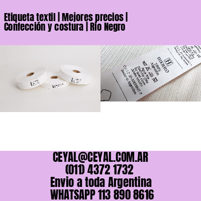 Etiqueta textil | Mejores precios | Confección y costura | Rio Negro