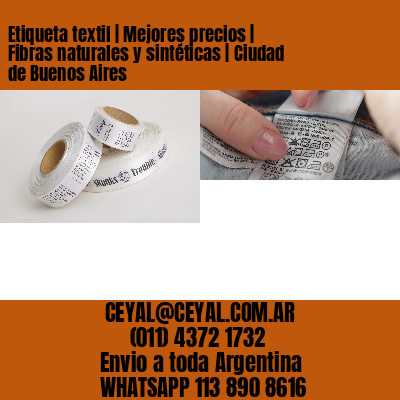 Etiqueta textil | Mejores precios | Fibras naturales y sintéticas | Ciudad de Buenos Aires