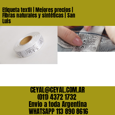Etiqueta textil | Mejores precios | Fibras naturales y sintéticas | San Luis