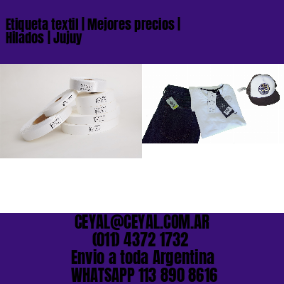 Etiqueta textil | Mejores precios | Hilados | Jujuy