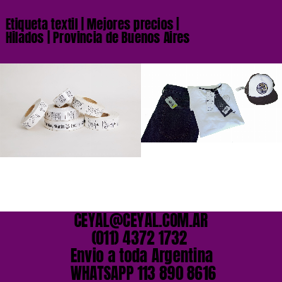 Etiqueta textil | Mejores precios | Hilados | Provincia de Buenos Aires