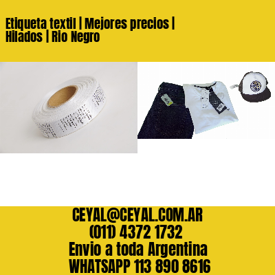 Etiqueta textil | Mejores precios | Hilados | Rio Negro