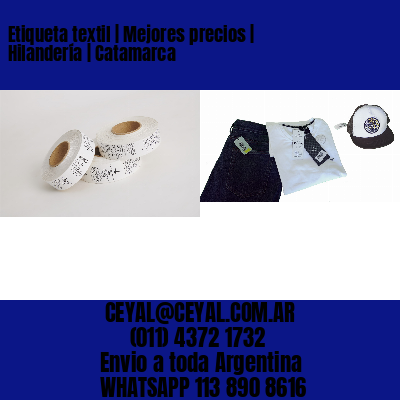 Etiqueta textil | Mejores precios | Hilandería | Catamarca