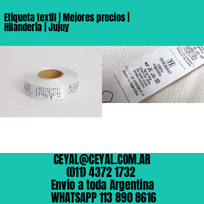 Etiqueta textil | Mejores precios | Hilandería | Jujuy