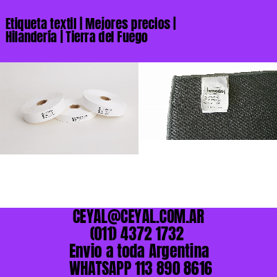 Etiqueta textil | Mejores precios | Hilandería | Tierra del Fuego