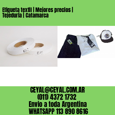 Etiqueta textil | Mejores precios | Tejeduría | Catamarca