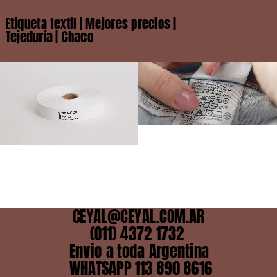 Etiqueta textil | Mejores precios | Tejeduría | Chaco