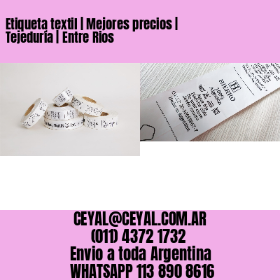 Etiqueta textil | Mejores precios | Tejeduría | Entre Rios