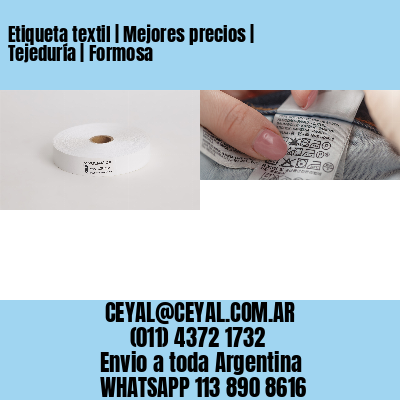 Etiqueta textil | Mejores precios | Tejeduría | Formosa