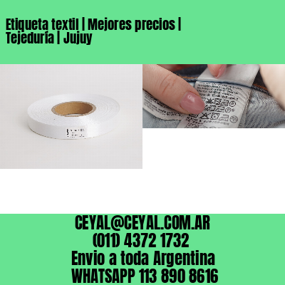 Etiqueta textil | Mejores precios | Tejeduría | Jujuy
