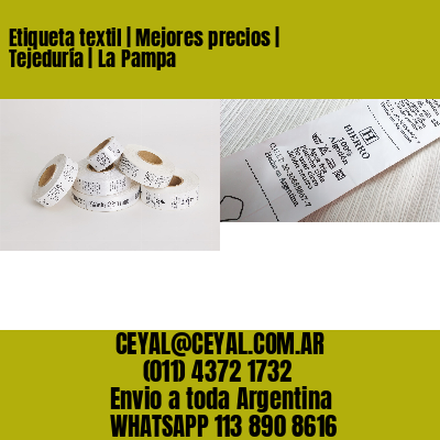 Etiqueta textil | Mejores precios | Tejeduría | La Pampa