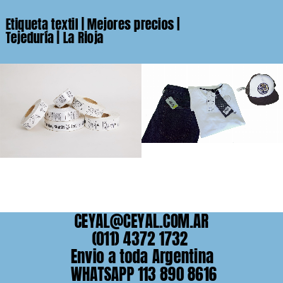 Etiqueta textil | Mejores precios | Tejeduría | La Rioja