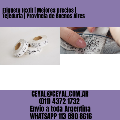 Etiqueta textil | Mejores precios | Tejeduría | Provincia de Buenos Aires