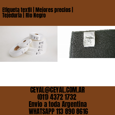 Etiqueta textil | Mejores precios | Tejeduría | Rio Negro