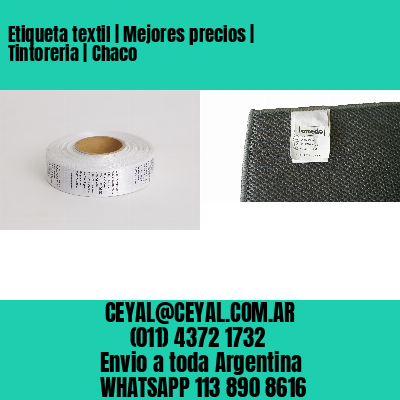 Etiqueta textil | Mejores precios | Tintoreria | Chaco