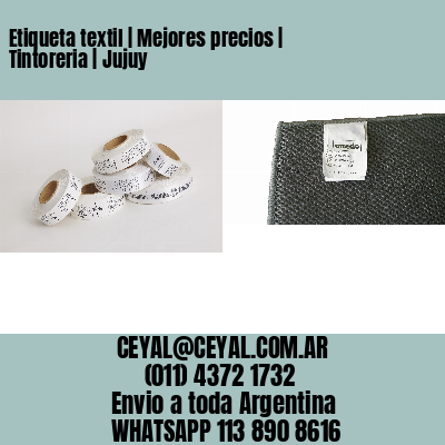 Etiqueta textil | Mejores precios | Tintoreria | Jujuy