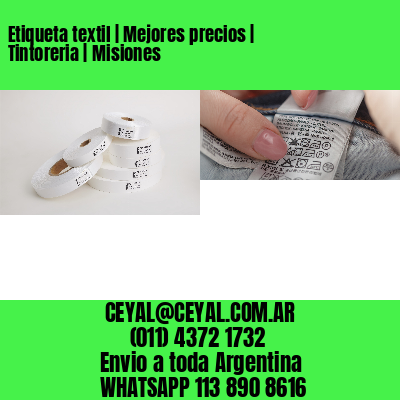 Etiqueta textil | Mejores precios | Tintoreria | Misiones