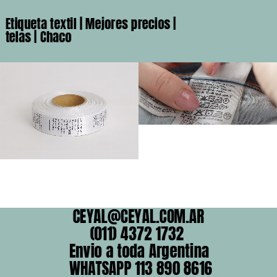 Etiqueta textil | Mejores precios | telas | Chaco