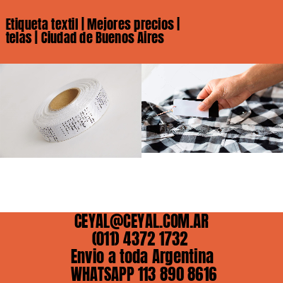 Etiqueta textil | Mejores precios | telas | Ciudad de Buenos Aires