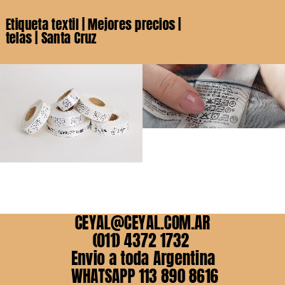 Etiqueta textil | Mejores precios | telas | Santa Cruz