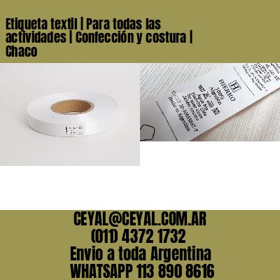 Etiqueta textil | Para todas las actividades | Confección y costura | Chaco