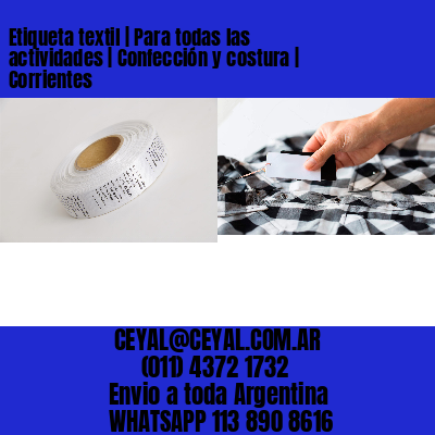 Etiqueta textil | Para todas las actividades | Confección y costura | Corrientes