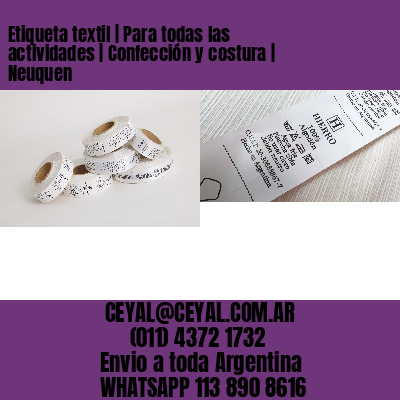 Etiqueta textil | Para todas las actividades | Confección y costura | Neuquen