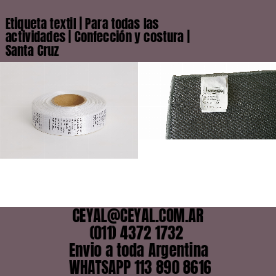 Etiqueta textil | Para todas las actividades | Confección y costura | Santa Cruz