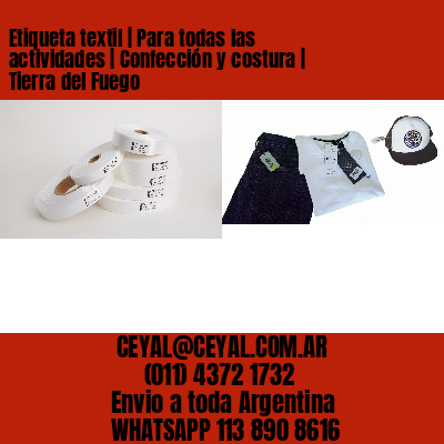 Etiqueta textil | Para todas las actividades | Confección y costura | Tierra del Fuego