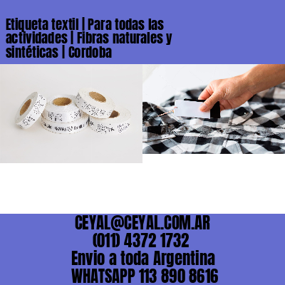 Etiqueta textil | Para todas las actividades | Fibras naturales y sintéticas | Cordoba