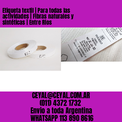 Etiqueta textil | Para todas las actividades | Fibras naturales y sintéticas | Entre Rios