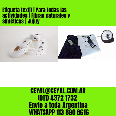 Etiqueta textil | Para todas las actividades | Fibras naturales y sintéticas | Jujuy