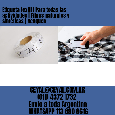 Etiqueta textil | Para todas las actividades | Fibras naturales y sintéticas | Neuquen