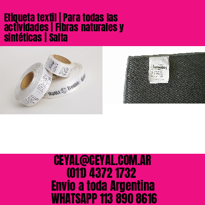 Etiqueta textil | Para todas las actividades | Fibras naturales y sintéticas | Salta