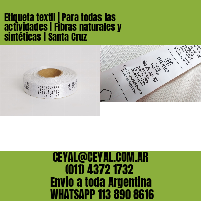 Etiqueta textil | Para todas las actividades | Fibras naturales y sintéticas | Santa Cruz