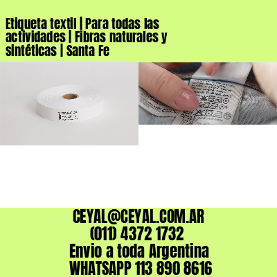 Etiqueta textil | Para todas las actividades | Fibras naturales y sintéticas | Santa Fe